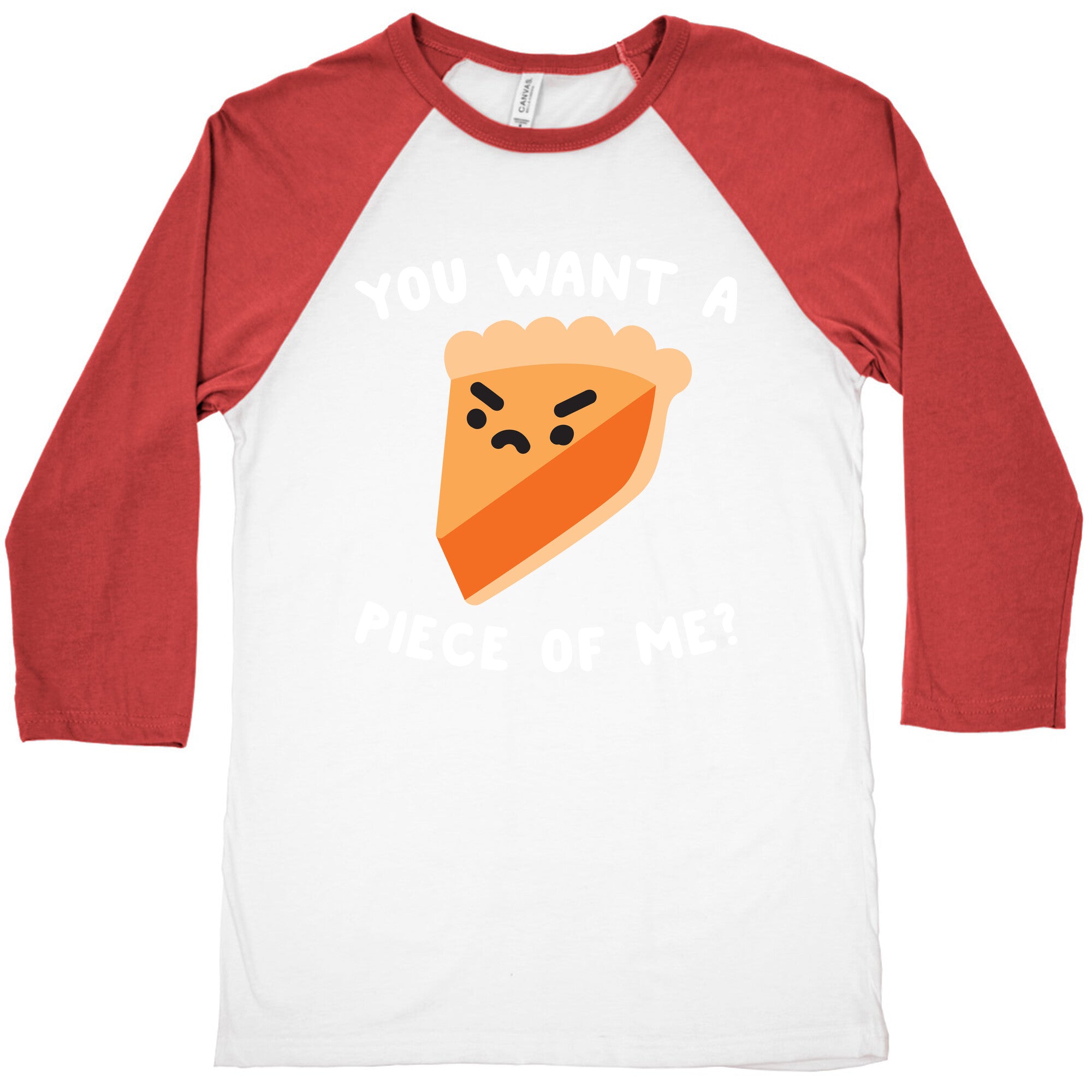 You Want A Piece Of Me? Baseball Tee